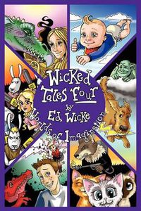 Cover image for Wicked Tales Four: Worlds of Imagination