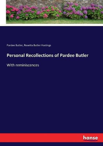 Cover image for Personal Recollections of Pardee Butler: With reminiscences