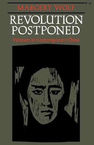 Cover image for Revolution Postponed: Women in Contemporary China