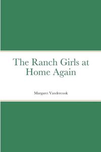 Cover image for The Ranch Girls at Home Again