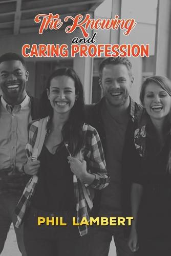 Cover image for The Knowing and Caring Profession