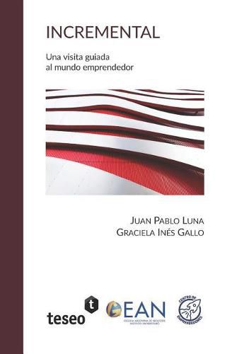 Cover image for Incremental: Una Visita Guiada Al Mundo Emprendedor