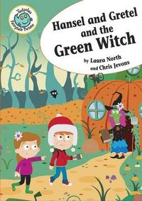 Cover image for Hansel and Gretel and the Green Witch