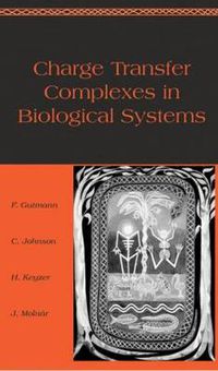 Cover image for Charge Transfer Complexes in Biological Systems