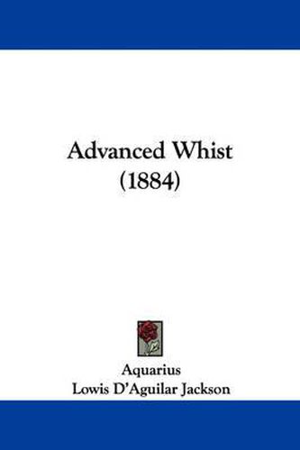 Cover image for Advanced Whist (1884)