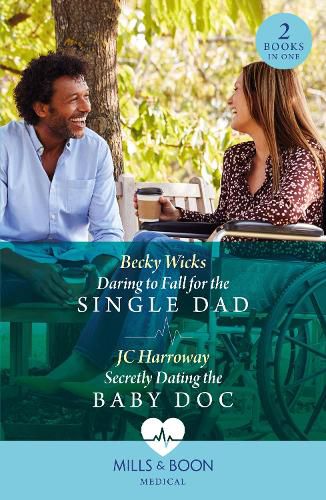 Cover image for Daring To Fall For The Single Dad / Secretly Dating The Baby Doc