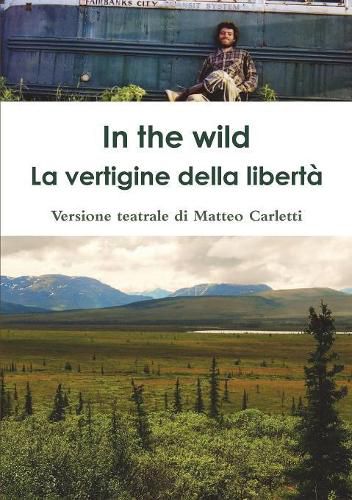 Cover image for In the wild. La vertigine della liberta.