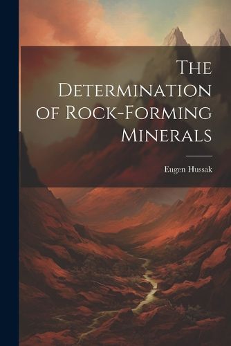 Cover image for The Determination of Rock-Forming Minerals