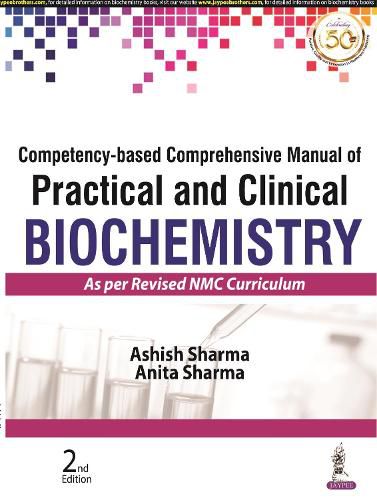 Cover image for Competency-based Comprehensive Manual of Practical and Clinical Biochemistry