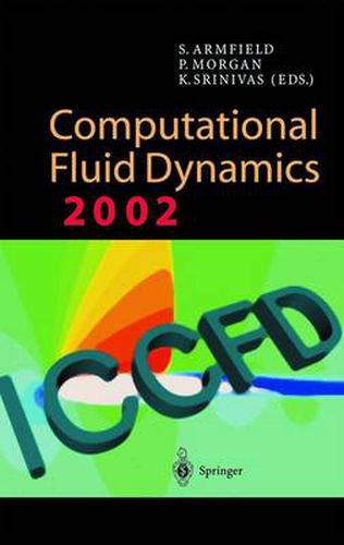 Computational Fluid Dynamics 2002: Proceedings of the Second International Conference on Computational Fluid Dynamics, ICCFD, Sydney, Australia, 15-19 July 2002