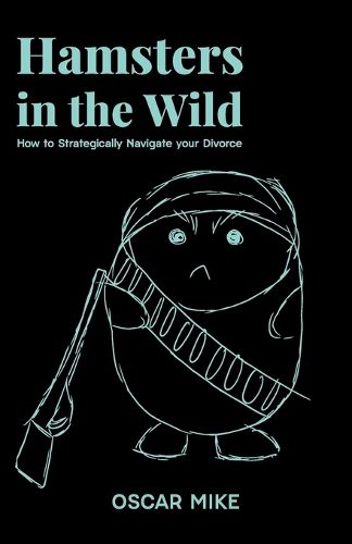 Cover image for Hamsters in the Wild, How to Strategically Navigate your Divorce