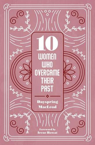 Cover image for 10 Women Who Overcame Their Past