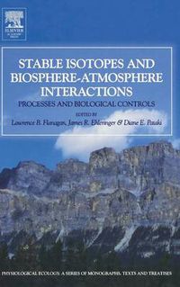 Cover image for Stable Isotopes and Biosphere - Atmosphere Interactions: Processes and Biological Controls