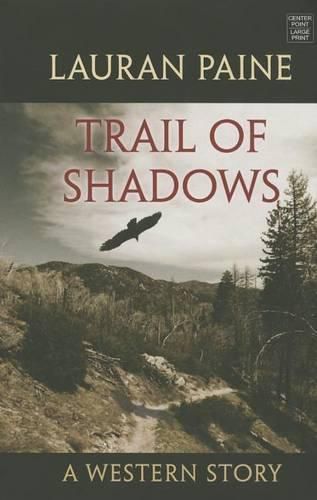 Cover image for Trail of Shadows: A Western Story