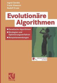 Cover image for Evolutionare Algorithmen: Genetische Algorithmen -- Strategien Und Optimierungsverfahren -- Beispielanwendungen