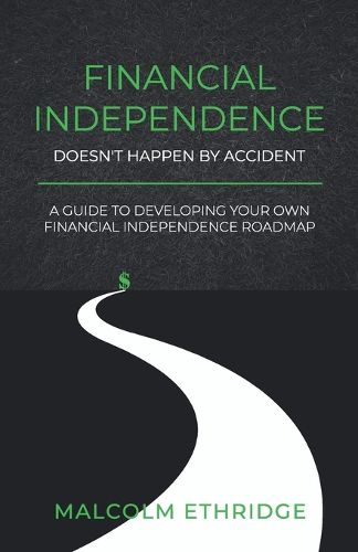 Cover image for Financial Independence Doesn't Happen by Accident