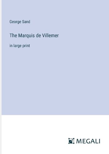 The Marquis de Villemer