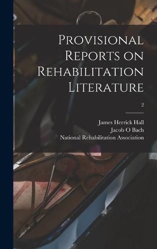 Cover image for Provisional Reports on Rehabilitation Literature; 2