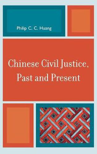 Cover image for Chinese Civil Justice, Past and Present