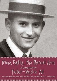Cover image for Franz Kafka, the Eternal Son: A Biography