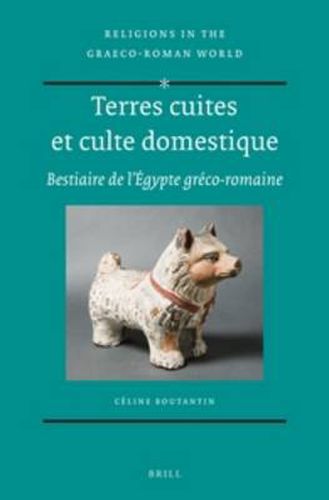 Cover image for Terres cuites et culte domestique: Bestiaire de l'Egypte greco-romaine