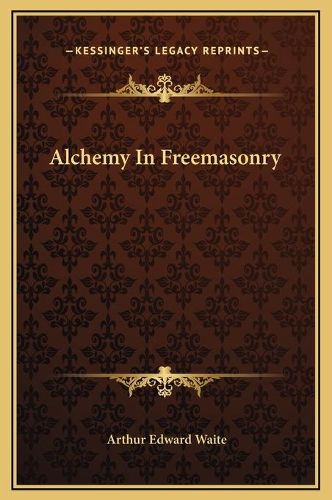 Cover image for Alchemy in Freemasonry