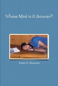 Cover image for Whose Mind is it Anyway?