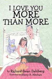 Cover image for I Love You More Than More