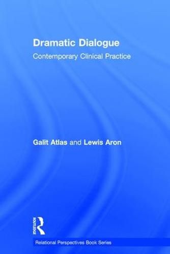 Cover image for Dramatic Dialogue: Contemporary Clinical Practice