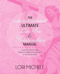 Cover image for The Christian Woman's Ultimate Love