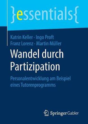 Wandel durch Partizipation: Personalentwicklung am Beispiel eines Tutorenprogramms