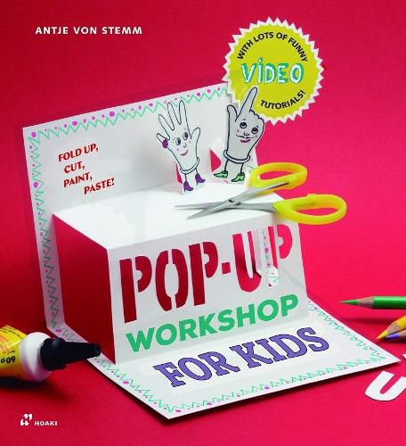 Cover image for Pop-up Workshop for Kids: Fold, Cut, Paint and Glue