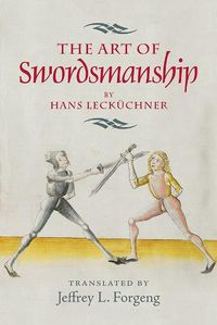 Cover image for The Art of Swordsmanship by Hans Leckuchner