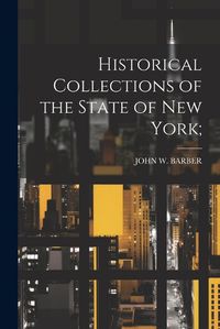 Cover image for Historical Collections of the State of New York;