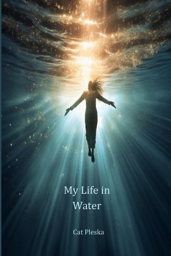 Cover image for My Life in Water