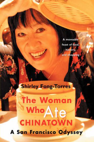 Cover image for The Woman Who Ate Chinatown: A San Francisco Odyssey