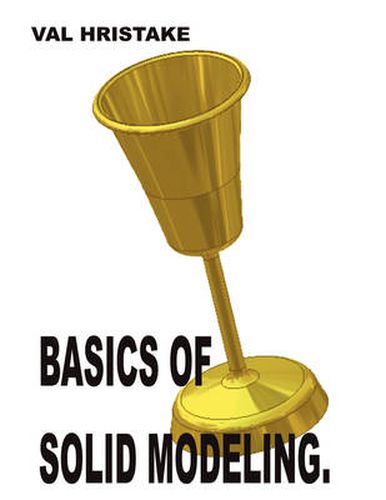 Cover image for Basics of Solid Modeling