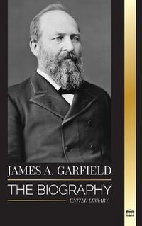 Cover image for James A. Garfield