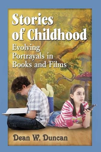 Cover image for Stories of Childhood: Evolving Portrayals in Books and Films
