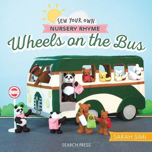 Cover image for Sew Your Own Nursery Rhyme: Wheels on the Bus