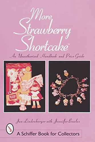 Cover image for More Strawberry Shortcake: An Unauthorised Handbook and Price Guide