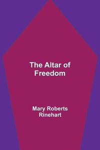 Cover image for The Altar of Freedom