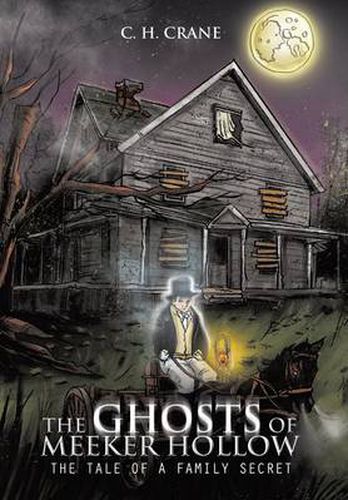 The Ghosts of Meeker Hollow: The Tale of a Family Secret