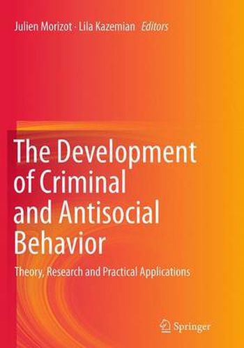 The Development of Criminal and Antisocial Behavior: Theory, Research and Practical Applications