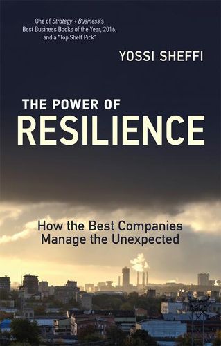 Cover image for The Power of Resilience: How the Best Companies Manage the Unexpected