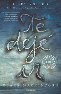 Cover image for Te Deje IR / I Let You Go