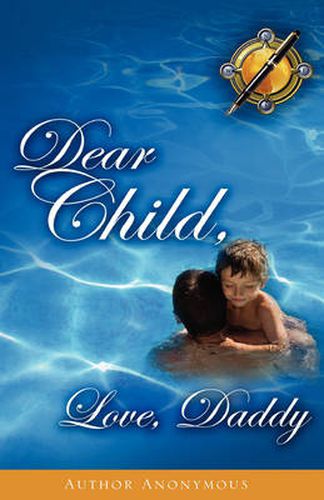 Cover image for Dear Child, Love, Daddy