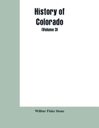 Cover image for History of Colorado (Volume 3)