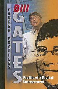 Cover image for Bill Gates: Profile of a Digital Entrepreneur
