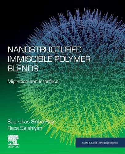 Cover image for Nanostructured Immiscible Polymer Blends: Migration and Interface